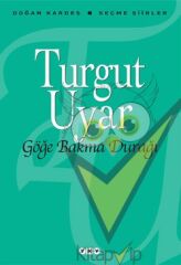 Göğe Bakma Durağı - Seçme Şiirler