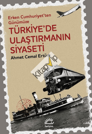 Türkiye'de Ulaştırmanın Siyaseti