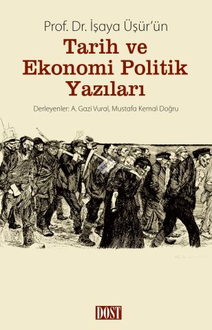 İşaya Üşür’ün Tarih ve Ekonomi Politik Yazıları