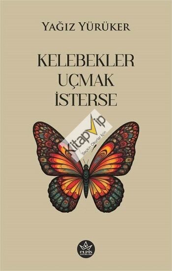 Kelebekler Uçmak İsterse
