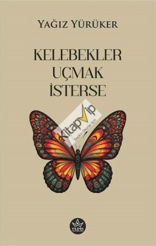 Kelebekler Uçmak İsterse