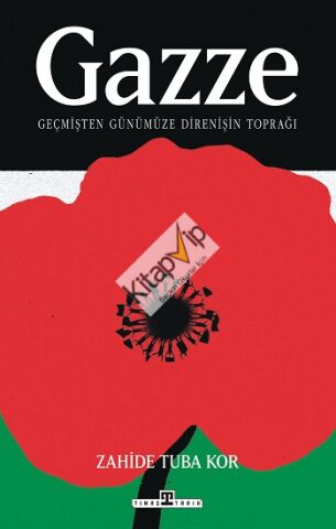 Gazze: Geçmişten Günümüze Direnişin Toprağı