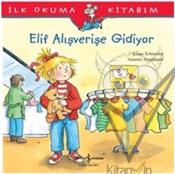 İlk Okuma Kitabım - Elif Alışverişe Gidiyor