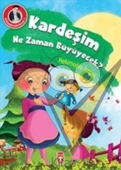 Kardeşim Ne Zaman Büyüyecek?