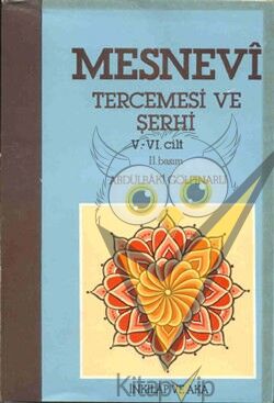 Mesnevi Tercemesi ve Şerhi Cilt: 5-6