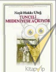 Tunceli Medeniyete Açılıyor