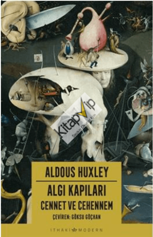 Algı Kapıları – Cennet ve Cehennem