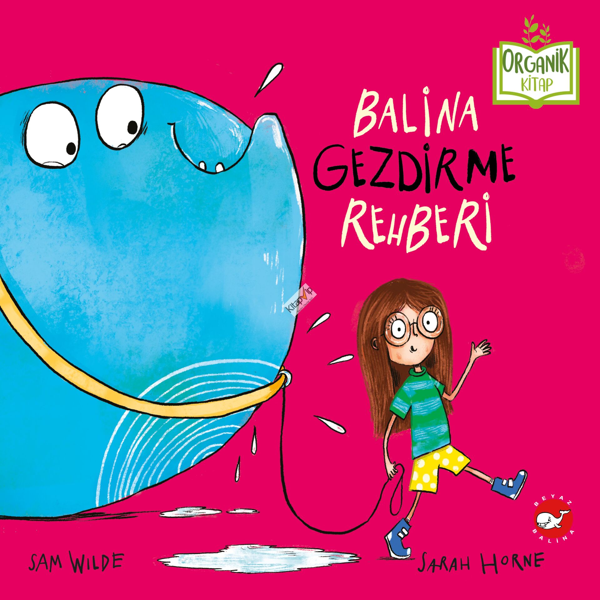 Balina Gezdirme Rehberi (Ciltli - Organik Kitap)
