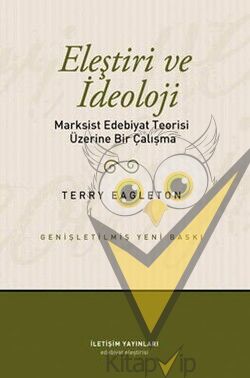 Eleştiri ve İdeoloji: Marksist Edebiyat Teorisi Üzerine Bir Çalışma