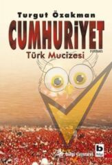 Cumhuriyet Türk Mucizesi Birinci Kitap