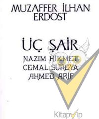 Üç Şair Nazım Hikmet Cemal Süreya Ahmed Arif