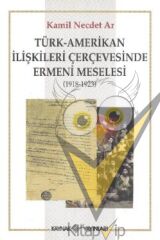 Türk-Amerikan İlişkileri Çerçevesinde Ermeni Meselesi (1918-1923)
