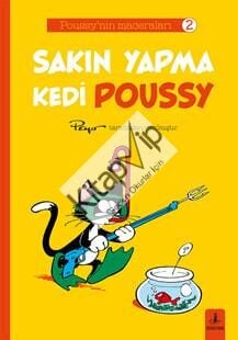 Poussy'nin Maceraları 2 - Sakın Yapma Kedi Poussy