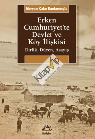 Erken Cumhuriyet'te Devlet ve Köy İlişkisi