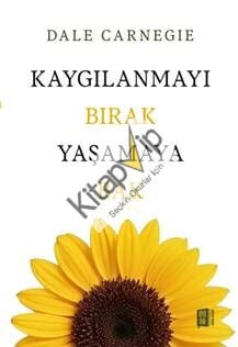 Kaygılanmayı Bırak Yaşamaya Bak