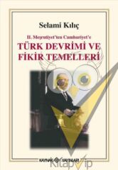 2. Meşrutiyet’ten Cumhuriyet’e Türk Devrimi ve Fikir Temelleri