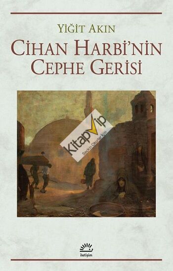 Cihan Harbi’nin Cephe Gerisi