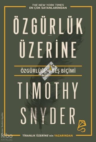 Özgürlük Üzerine;Özgürlüğün Beş Biçimi