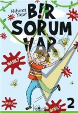 Bir Sorum Var - Nasıl?