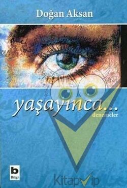 Yaşayınca...