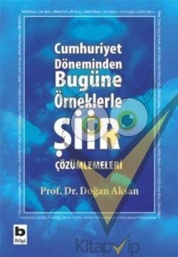 Cumhuriyet Döneminden Bugüne Örneklerle Şiir Çözümlemeleri