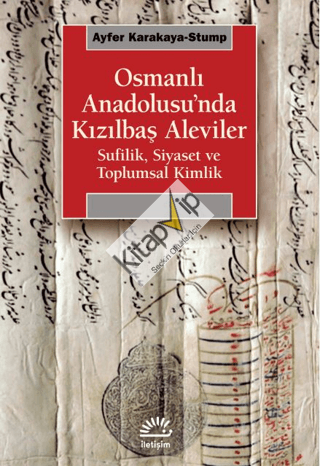 Osmanlı Anadolusu’nda Kızılbaş Aleviler