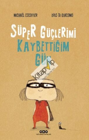 Süper Güçlerimi Kaybettiğim Gün