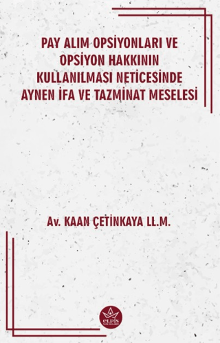 Pay Alım Opsiyonları Ve Opsiyon Hakkının Kullanılması Neticesinde Aynen İfa Ve Tazminat Meselesi