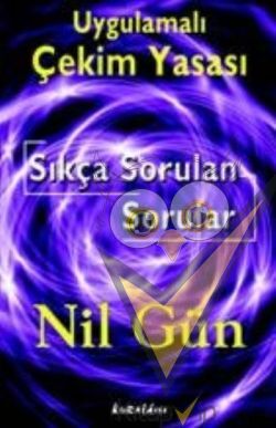 Uygulamalı Çekim Yasası Sıkça Sorulan Sorular