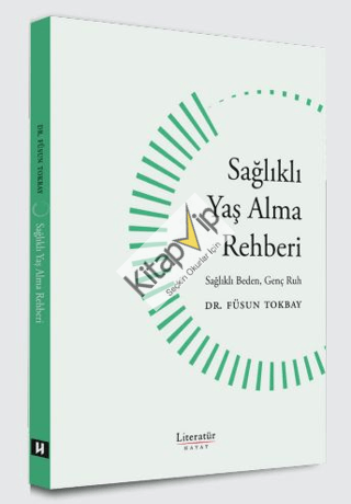 Sağlıklı Yaş Alma Rehberi