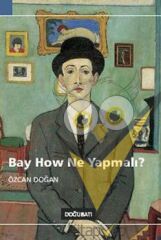 Bay How Ne Yapmalı?