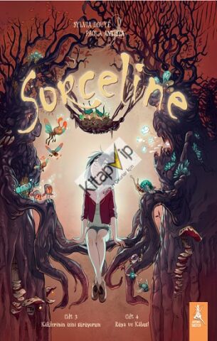Sorceline Cilt 3-Köklerimin İzini Sürüyorum /Cilt 4-Rüya ve Kabus