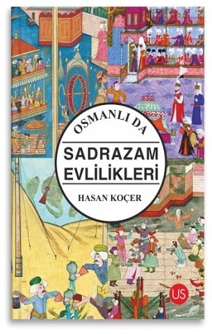 Osmanlı da Sadrazam Evlilikleri