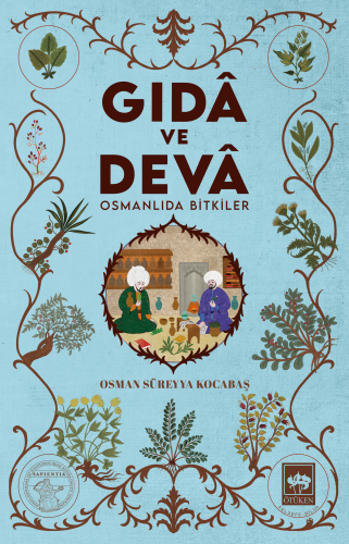 Gıda ve Deva - Osmanlıda Bitkiler
