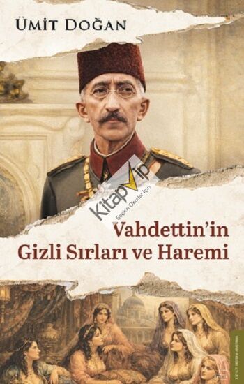 Vahdettin’in Gizli Sırları ve Haremi