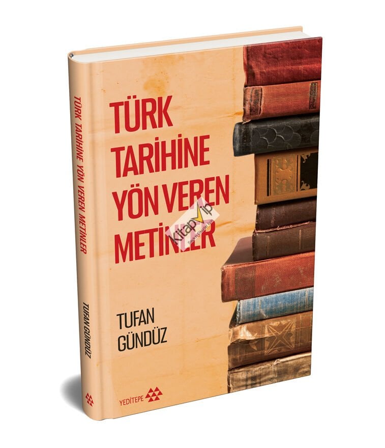 Türk Tarihine Yön Veren Metinler (Ciltli)