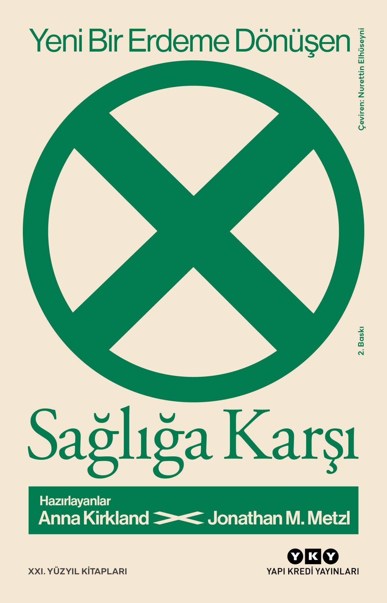 Yeni Bir Erdeme Dönüşen Sağlığa Karşı