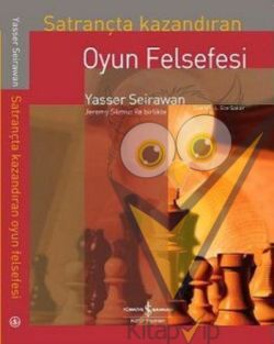 Satrançta Kazandıran Oyun Felsefesi