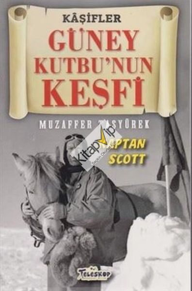 Güney Kutbu'nun Keşfi - Kaşifler