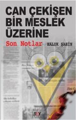 Can Çekişen Bir Meslek Üzerine Son Notlar