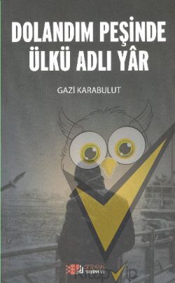 Dolandım Peşinde Ülkü Adlı Yar