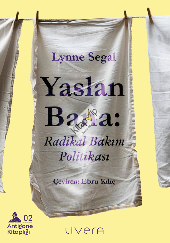 Yaslan Bana - Radikal Bakım Politikası