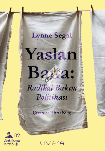 Yaslan Bana - Radikal Bakım Politikası