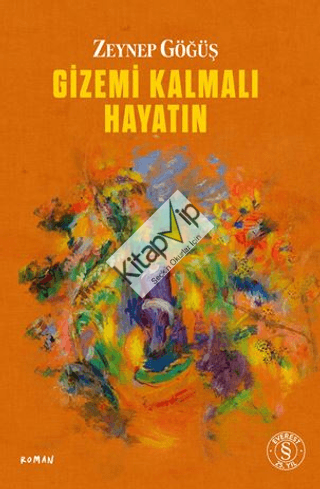 Gizemi Kalmalı  Hayatın