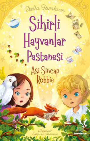 Sihirli Hayvanlar Pastanesi – Asi Sincap Robbıe