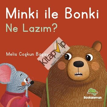 Minki ile Bonki – Ne Lazım? (Ciltli)