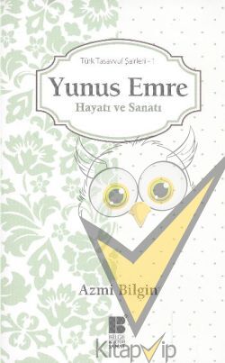 Yunus Emre Hayatı ve Sanatı