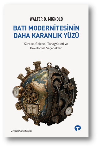 Batı Modernitesinin Daha Karanlık Yüzü