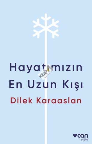 Hayatımızın En Uzun Kışı