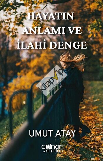 Hayatın Anlamı ve İlahi Denge